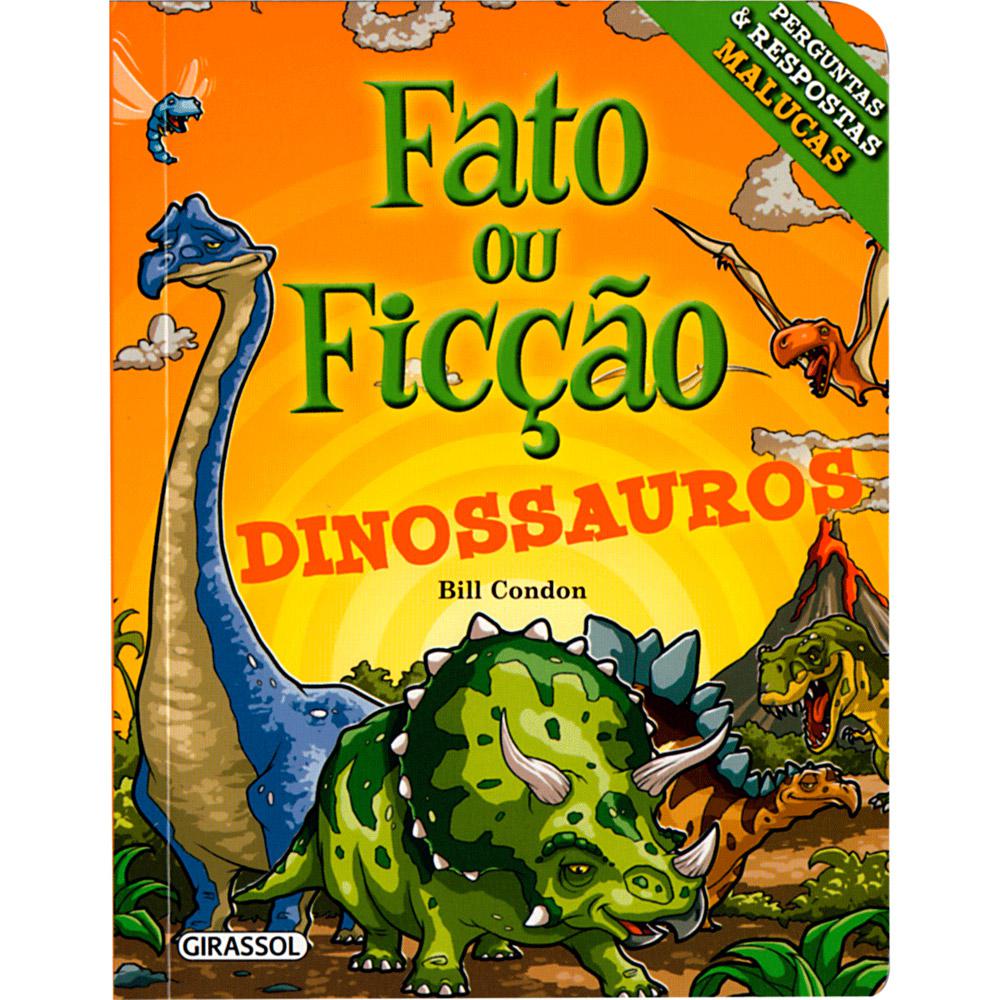 Livro - Fato ou Ficção: Dinossauros é bom? Vale a pena?