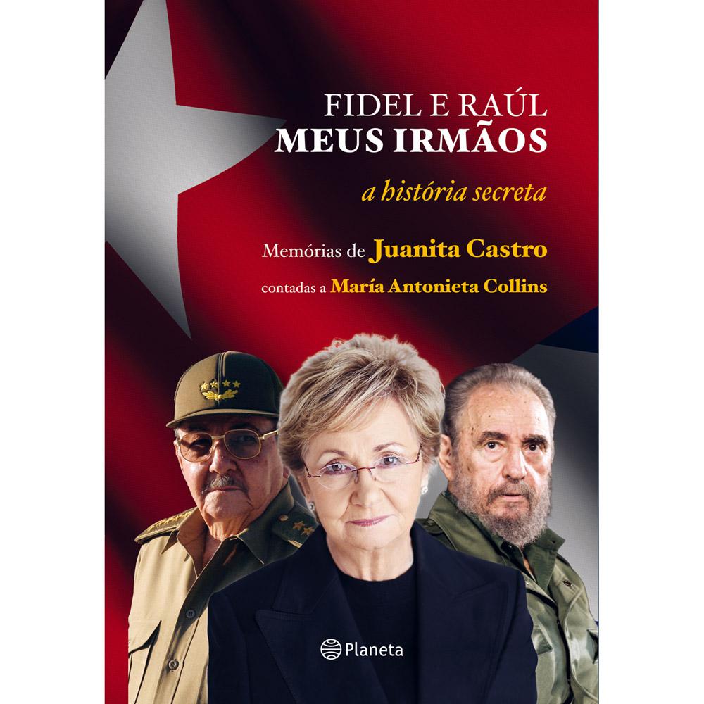 Livro - Fidel e Raúl, Meus Irmãos - A História Secreta é bom? Vale a pena?