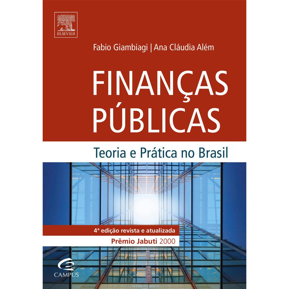 Livro - Finanças Públicas: Teoria e Prática no Brasil é bom? Vale a pena?