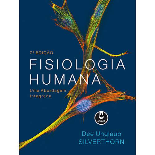 Livro - Fisiologia Humana: uma Abordagem Integrada é bom? Vale a pena?