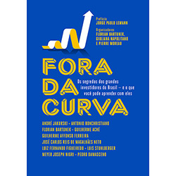 Livro - Fora da Curva: os Segredos dos Grandes Investidores do Brasil-e o que Você Pode Aprender com Eles é bom? Vale a pena?