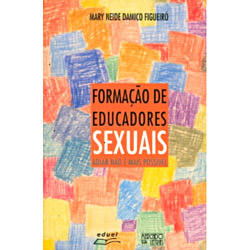 Livro - Formação de Educadores Sexuais: Adiar não é Mais Possível é bom? Vale a pena?