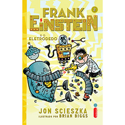 Livro - Frank Einstein e o Eletrodedo - Vol. 2 é bom? Vale a pena?