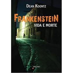 Livro - Frankenstein - Vida e Morte é bom? Vale a pena?