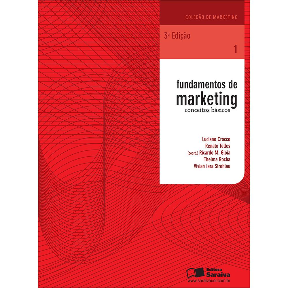 Livro - Fundamentos de Marketing: Conceitos Básicos - Coleção de Marketing - Vol. 1 é bom? Vale a pena?