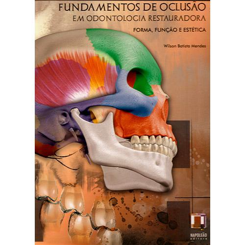 Livro - Fundamentos de Oclusão em Odontologia Restauradora: Forma, Função e Estética é bom? Vale a pena?