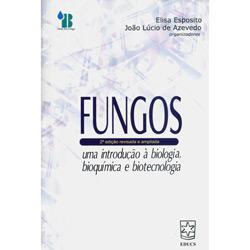 Livro - Fungos - Uma Introdução à Biologia, Bioquímica e Biotecnologia é bom? Vale a pena?