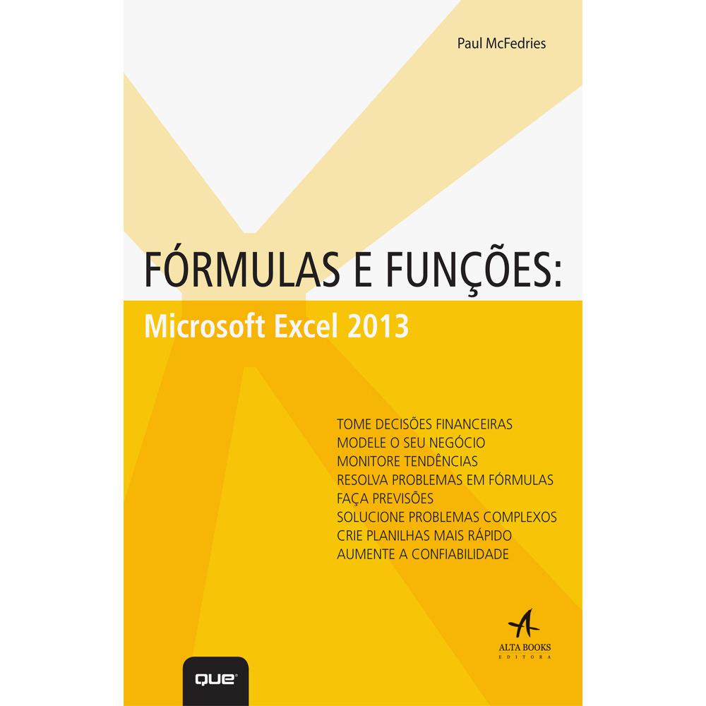 Livro - Fórmulas e Funções: Microsoft Excel 2013 é bom? Vale a pena?
