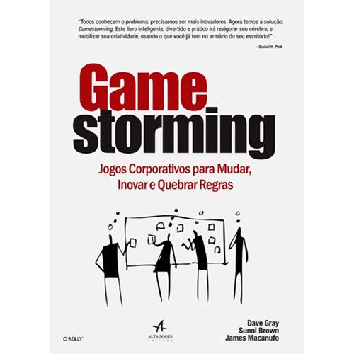 Livro - Gamestorming: Jogos Corporativos Para Mudar, Inovar e Quebrar Regras é bom? Vale a pena?
