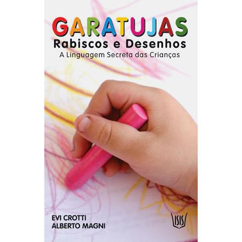 Livro - Garatujas - Rabiscos e Desenhos - A Linguagem Secreta das Crianças é bom? Vale a pena?