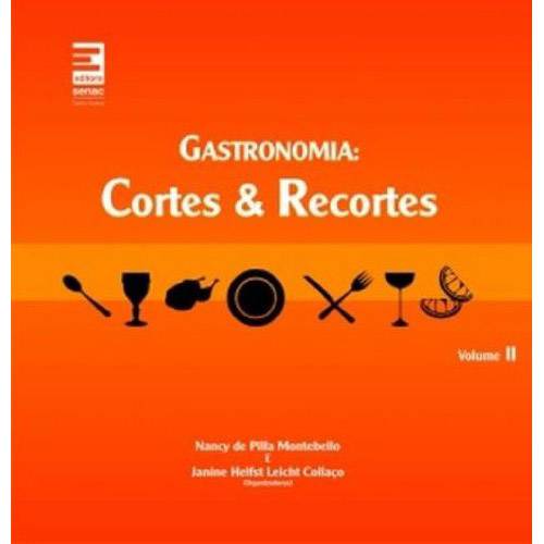 Livro - Gastronomia - Cortes & Recortes - Volume 2 é bom? Vale a pena?