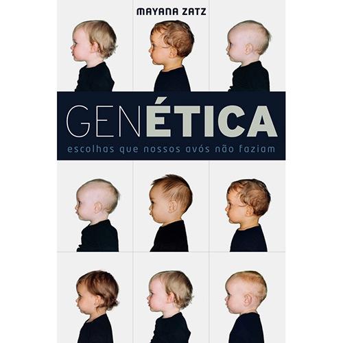 Livro - Genética - Escolhas Que Nossos Avós Não Faziam é bom? Vale a pena?