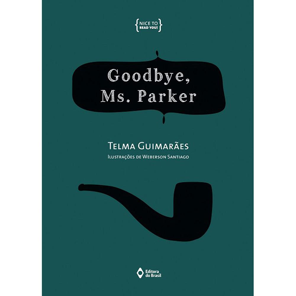 Livro Goodbye Ms Parker 