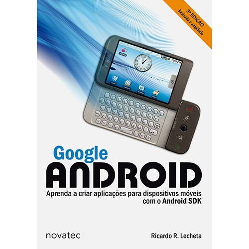 Livro - Google Android: Aprenda a Criar Aplicações para Dispositivos Móveis com o Android SDK é bom? Vale a pena?