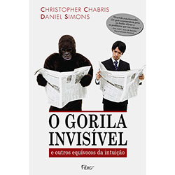 Livro - Gorila Invisível, o - e Outros Equívocos da Intuição é bom? Vale a pena?