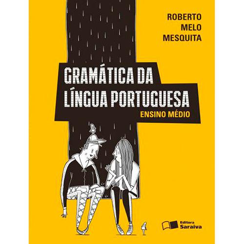 Livro - Gramática da Língua Portuguesa: Ensino Médio é bom? Vale a pena?