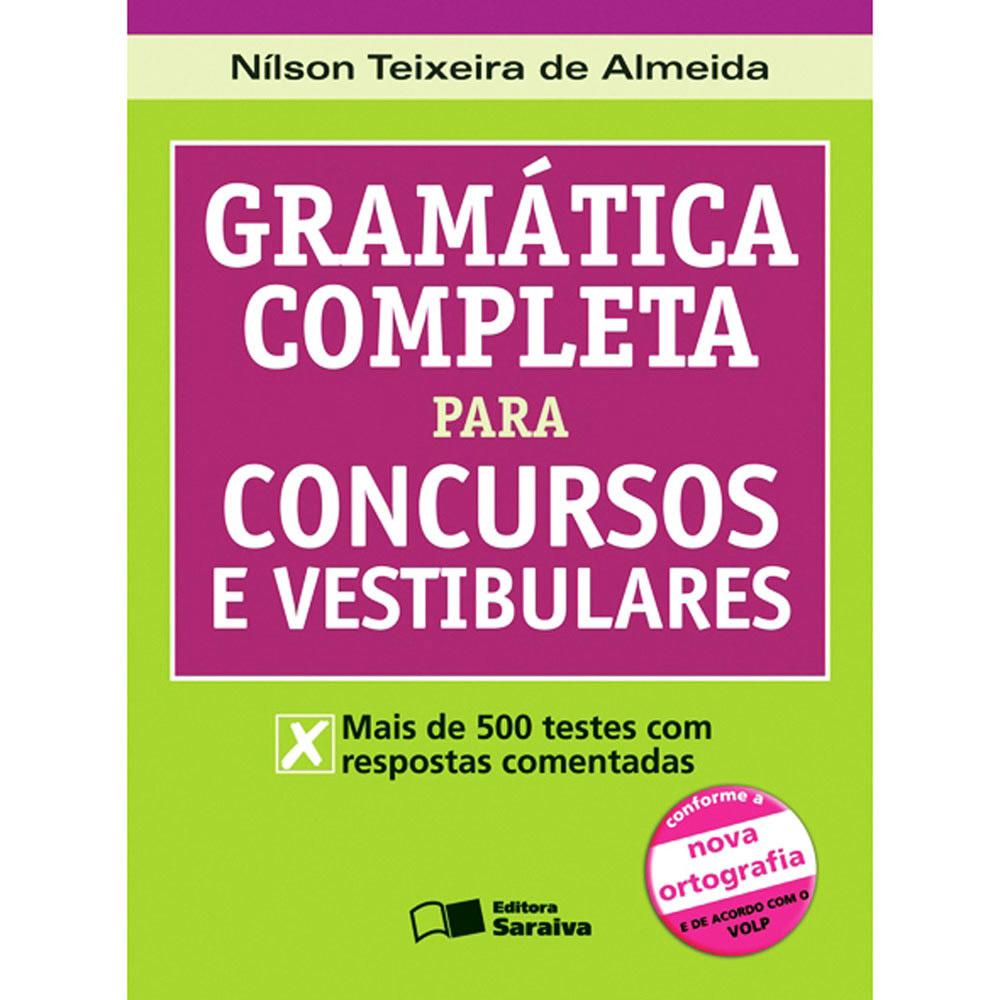 Livro - Gramática Completa para Concursos e Vestibulares - Nova Ortografia é bom? Vale a pena?