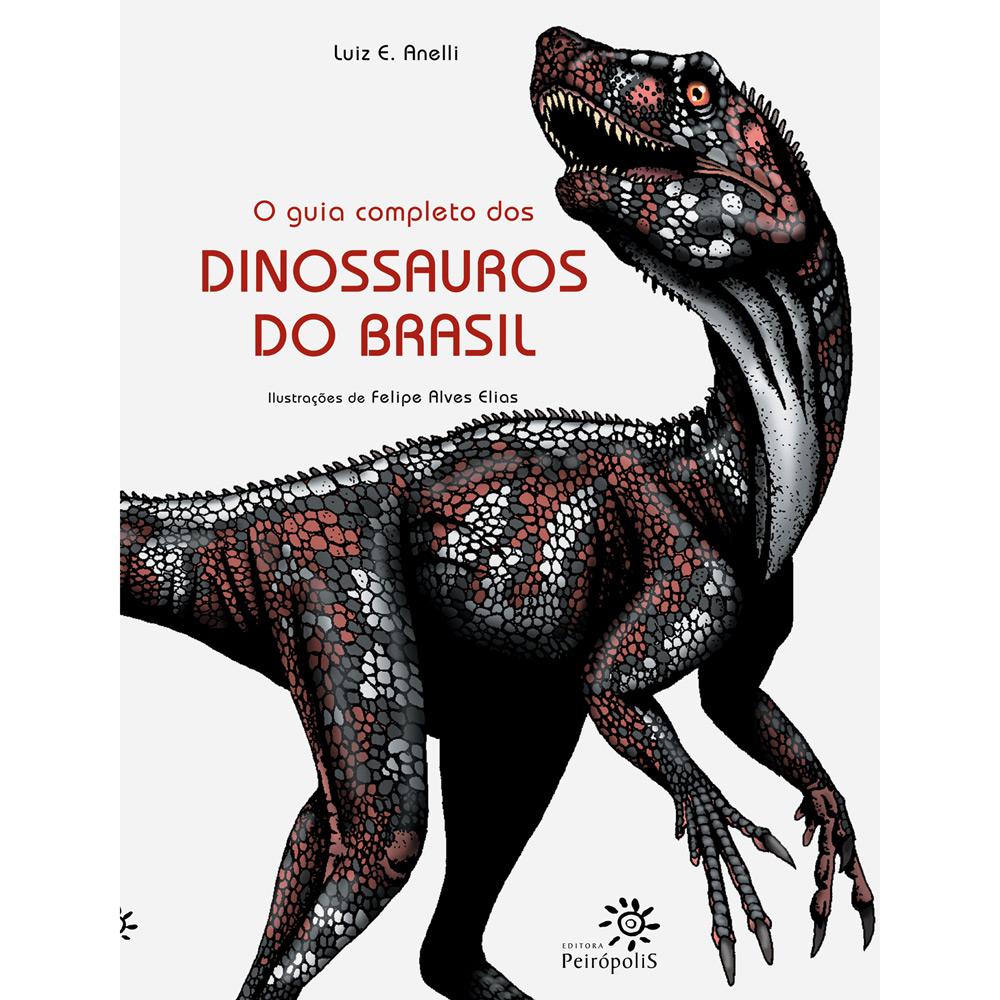 Livro - Guia Completo dos Dinossauros do Brasil, O é bom? Vale a pena?
