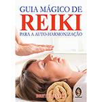 Livro - Guia Mágico de Reiki para a Auto-Harmonização é bom? Vale a pena?