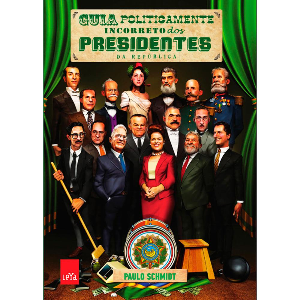 Livro - Guia Politicamente Incorreto dos Presidentes da República é bom? Vale a pena?