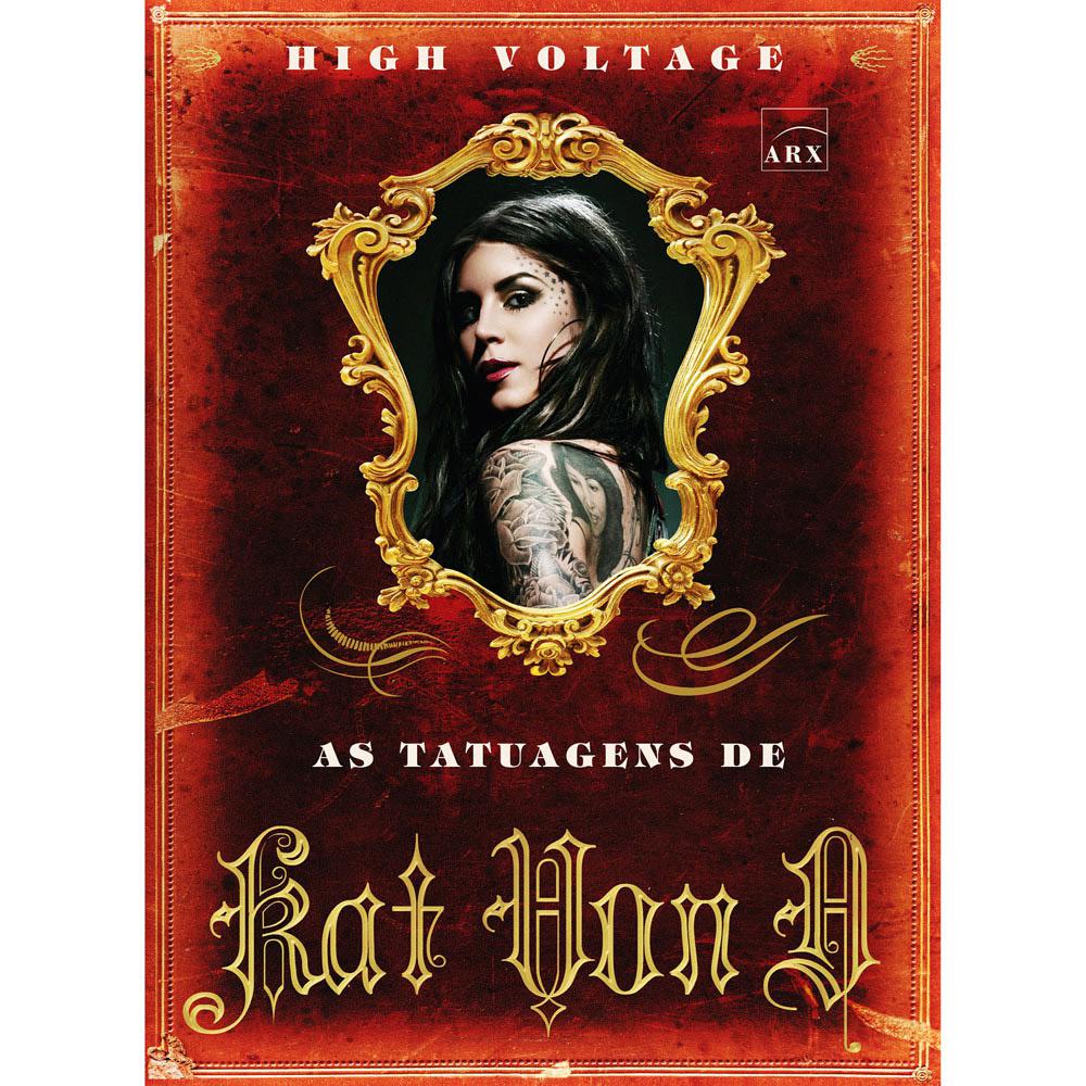Livro - High Voltage - As Tatuagens de Kat Von D é bom? Vale a pena?