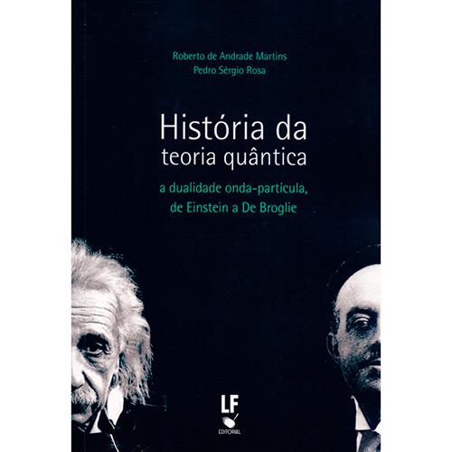 Livro - História da Teoria Quântica: A Dualidade Onda-Partícula, de Einstein a De Broglie é bom? Vale a pena?