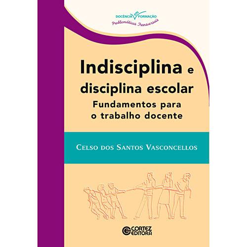 Livro - Indisciplina e Disciplina Escolar é bom? Vale a pena?