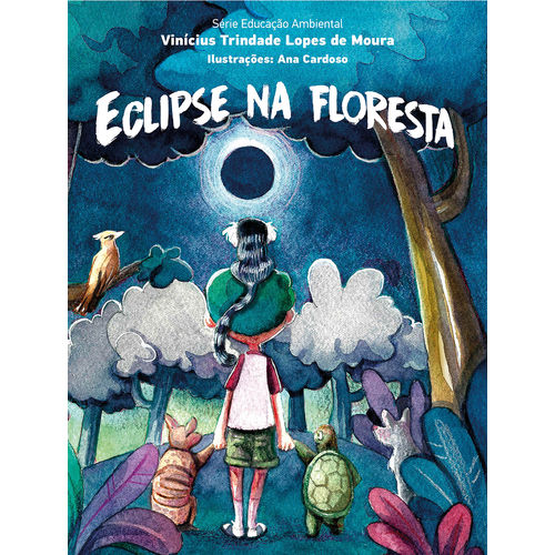 Livro Infantil Eclipse na Floresta Aragem Editora é bom? Vale a pena?