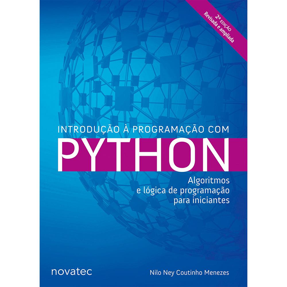 Livro - Introdução à Programação com Python: Algoritmos e Lógica de Programação Para Iniciantes é bom? Vale a pena?