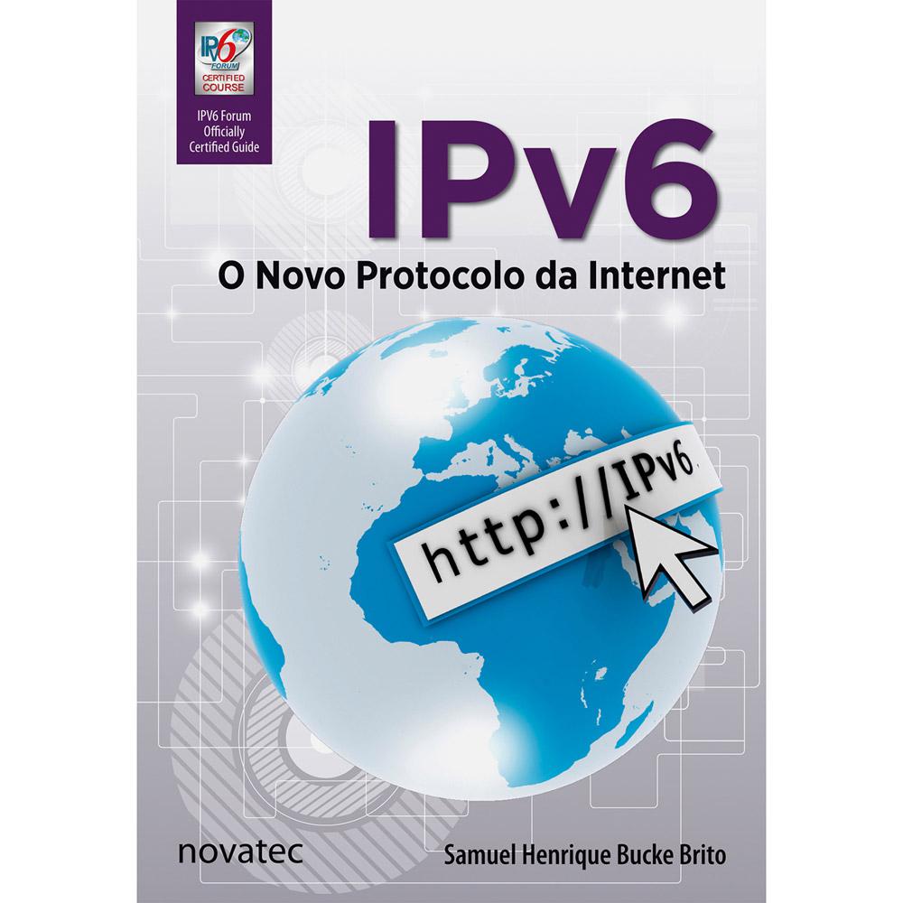 Livro - IPv6: O Novo Protocolo Da Internet é bom? Vale a pena?