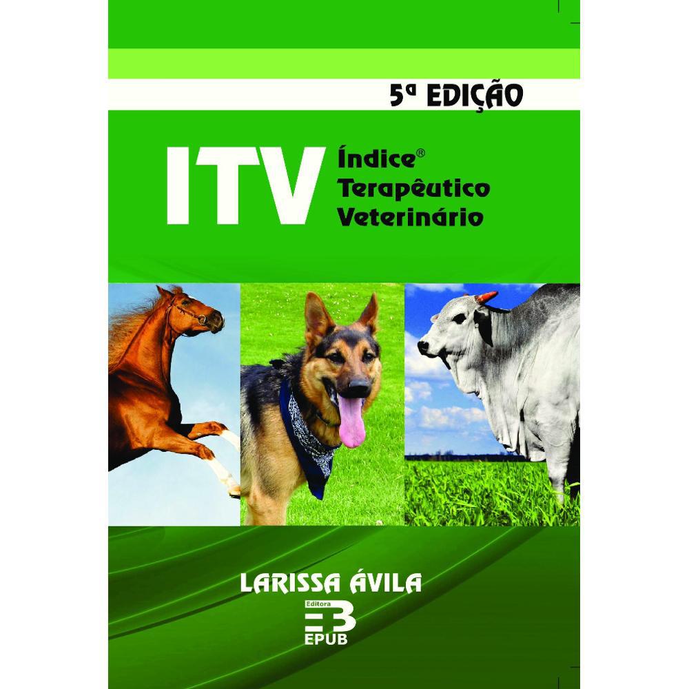 Livro Itv - Indice Terapêutico Veterinário - 5ª Edição - Editora Epub é bom? Vale a pena?