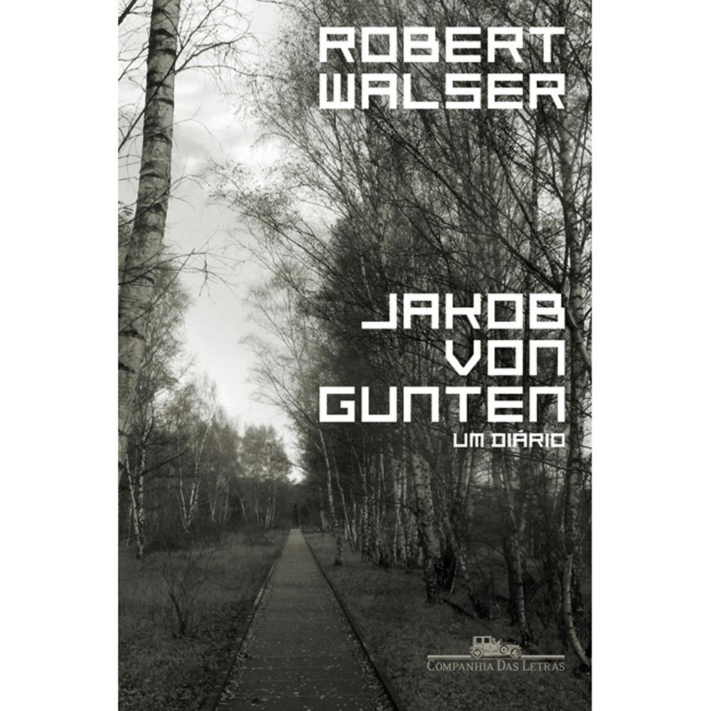 Livro - Jacob Von Gunten - Um Diário é bom? Vale a pena?