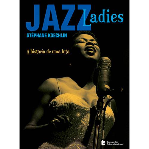 Livro - Jazz Ladies: a História de uma Luta é bom? Vale a pena?