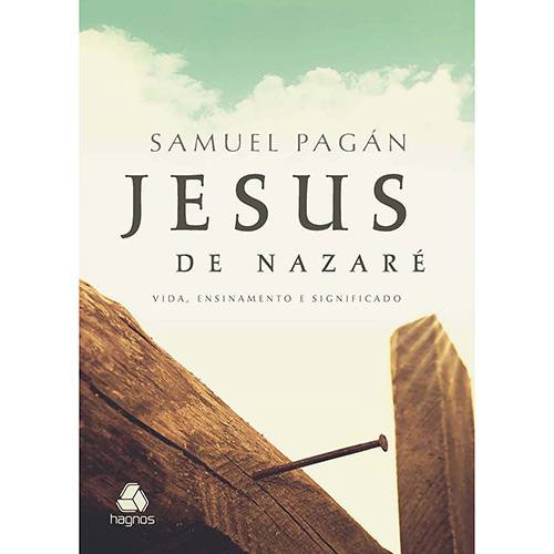 Livro - Jesus de Nazaré: Vida, Ensinamento e Significado é bom? Vale a pena?