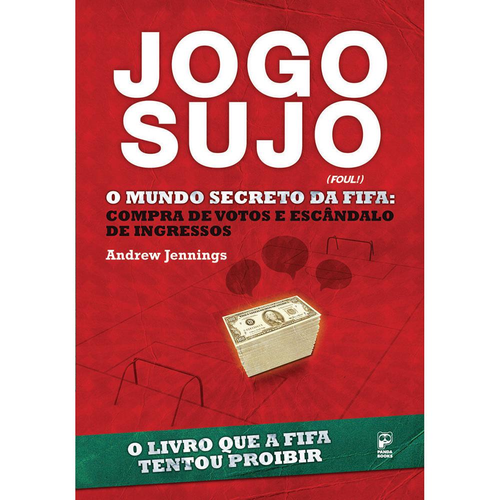 Livro - Jogo Sujo - (Foul!) - O Mundo Secreto da Fifa - Compra de Votos e Escândalos de Ingressos é bom? Vale a pena?