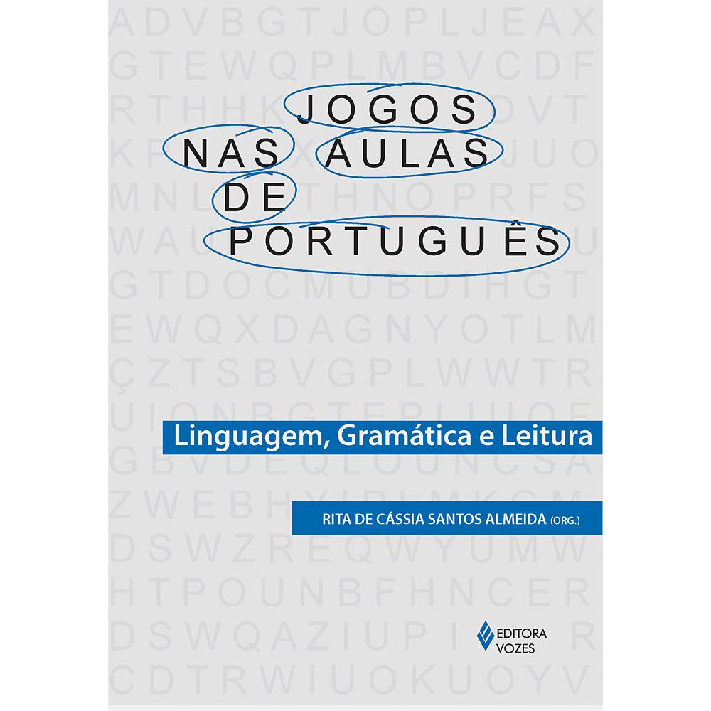 Livro - Jogos nas Aulas de Português - Linguagem Gramática e Leitura é bom? Vale a pena?