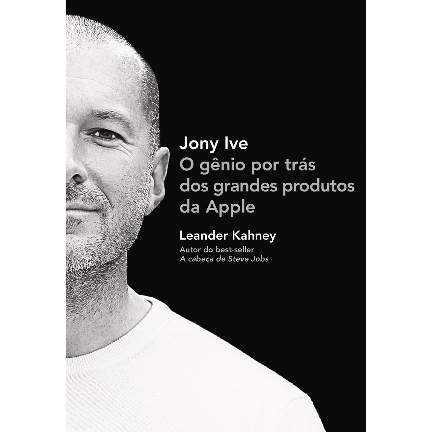 Livro - Jony Ive: O Gênio por Trás dos Grandes Produtos da Apple é bom? Vale a pena?
