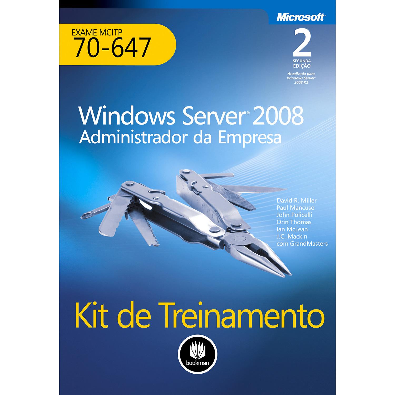 Livro - Kit de Treinamento: Windows Server 2008 Administrador Da Empresa - Exame MCITP 70-647 é bom? Vale a pena?