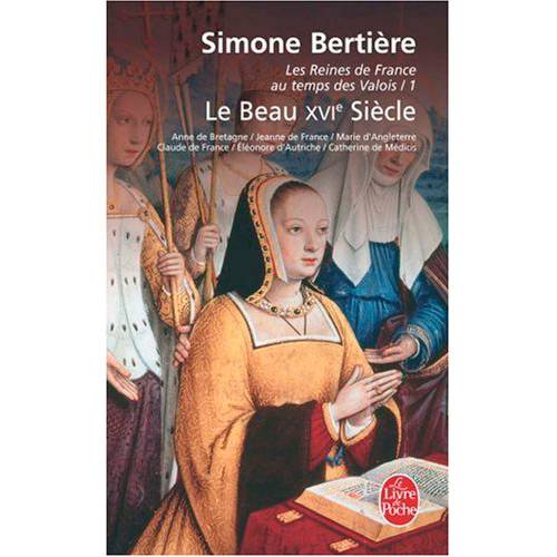 Livro - Les Reines de France Au Temps Des Valois 1 : Le Beau XVIe Siècle é bom? Vale a pena?