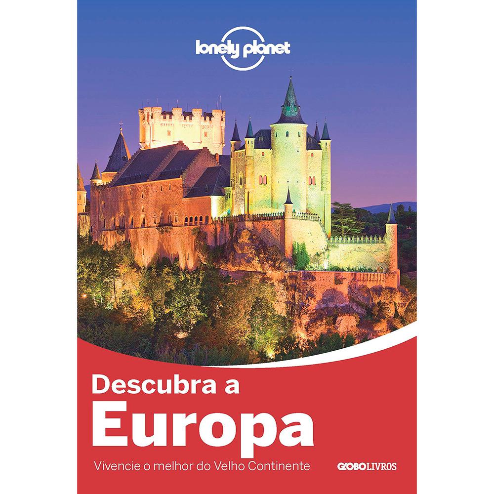 Livro - Lonely Planet Descubra a Europa: Vivencie o Melhor do Velho Continente é bom? Vale a pena?