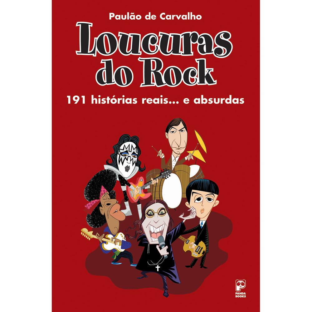 Livro - Loucuras do Rock: 191 Histórias Reais... e Absurdas é bom? Vale a pena?