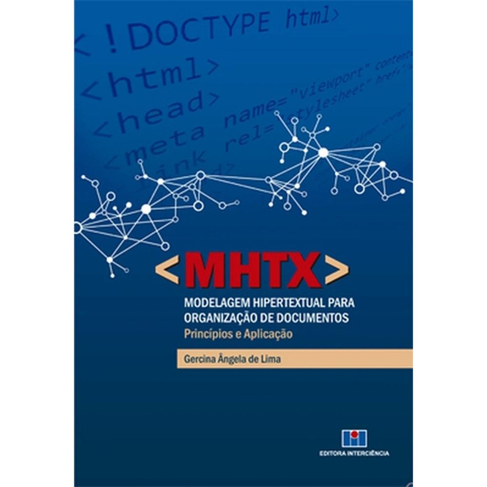 Livro - <MHTX> Modelagem Hipertextual para Organização de Documentos: Princípios e Aplicação é bom? Vale a pena?