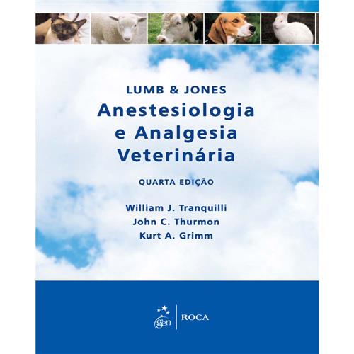 Livro - Lumb & Jones Anestesiologia e Analgesia Veterinária - Kurt A. Grimm, John C. Thurmon e Willian J. Tranquilli é bom? Vale a pena?