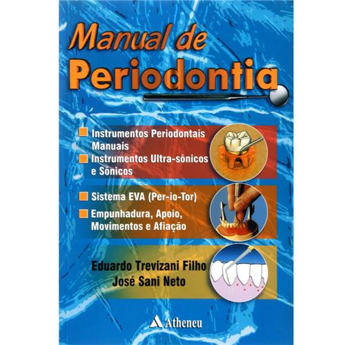 Livro - Manual de Periodontia - 1ª Edição - 2002 - Eduardo Trevizani Filho - José Sani Neto é bom? Vale a pena?