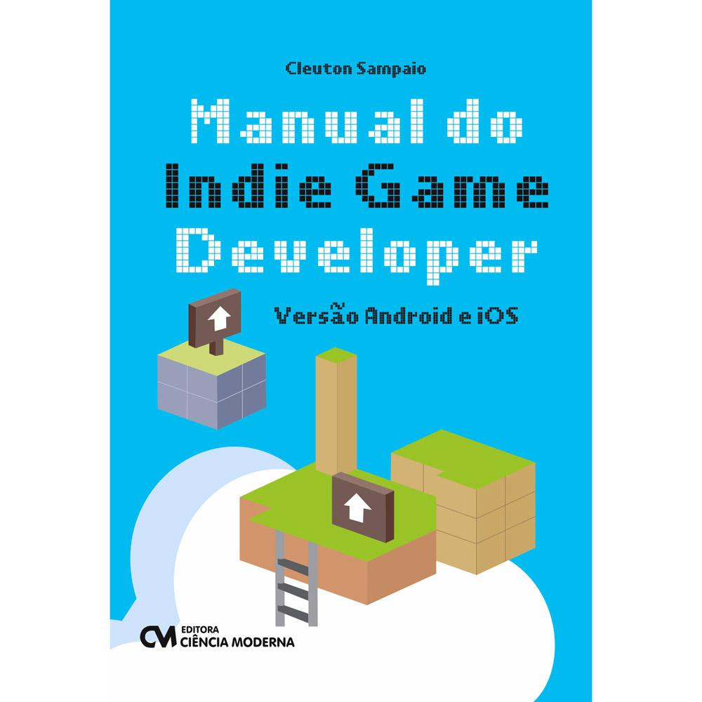 Livro - Manual do Indie Game Developer: Versão Android e IOS é bom? Vale a pena?