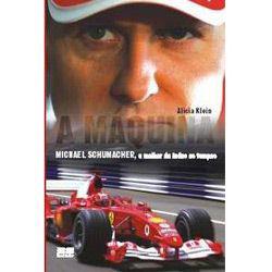 Livro - Máquina: Michael Schumacher o Melhor de Todos os Tempos, A é bom? Vale a pena?