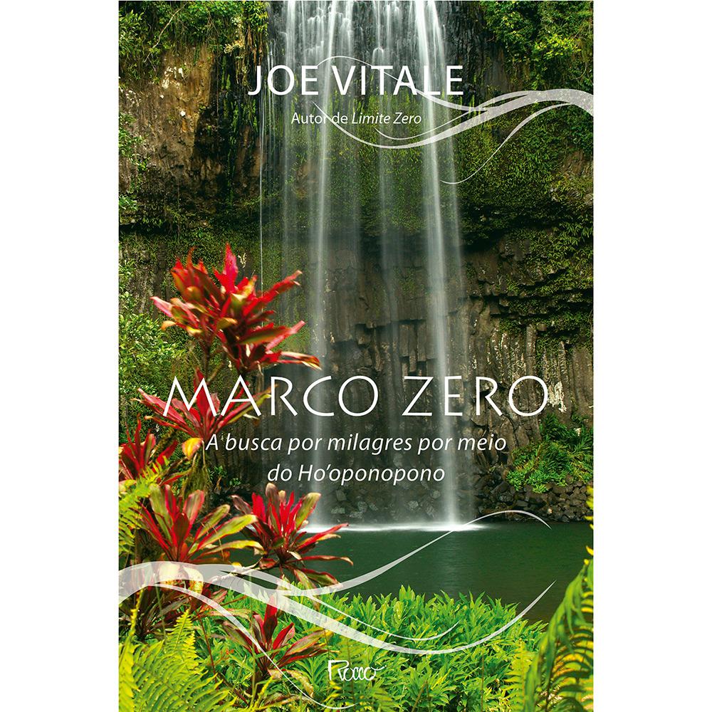 Livro - Marco Zero: A Busca Por Milagres Por Meio do Ho'oponopono é bom? Vale a pena?