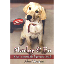 Livro - Marley & eu - Vida e Amor ao Lado do Pior Cão do Mundo é bom? Vale a pena?
