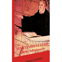 Livro - Martinho Lutero: Obras Selecionadas - Vol. 7 é bom? Vale a pena?