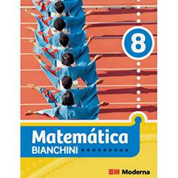 Livro: Matemática Bianchini - 8º Ano - 7º Série é bom? Vale a pena?